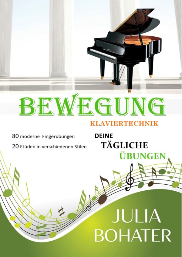 🎹✨Bewegung. Klaviertechnik —  80 moderne Klavierübungen und 20 Etüden