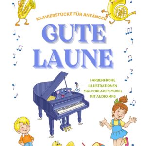 🎹😊Gute Laune —  Klavierstücke für Anfänger