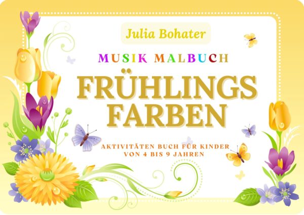 🎼🌸🎨Frühlingsfarben – Musikalisches Ausmalbuch für Kinder