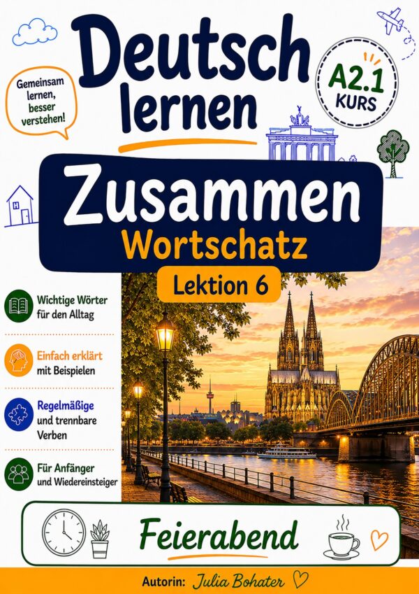 Deutsch lernen Zusammen. Wortschatz Lektion 6. Feierabend