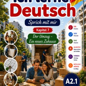 Ich lerne Deutsch. Sprich mit mir. Wortschatz Kapitel 7. Der Umzug